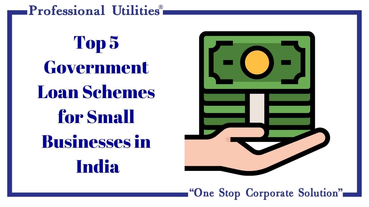 Top 5 Government Loan Schemes For Small Businesses In India