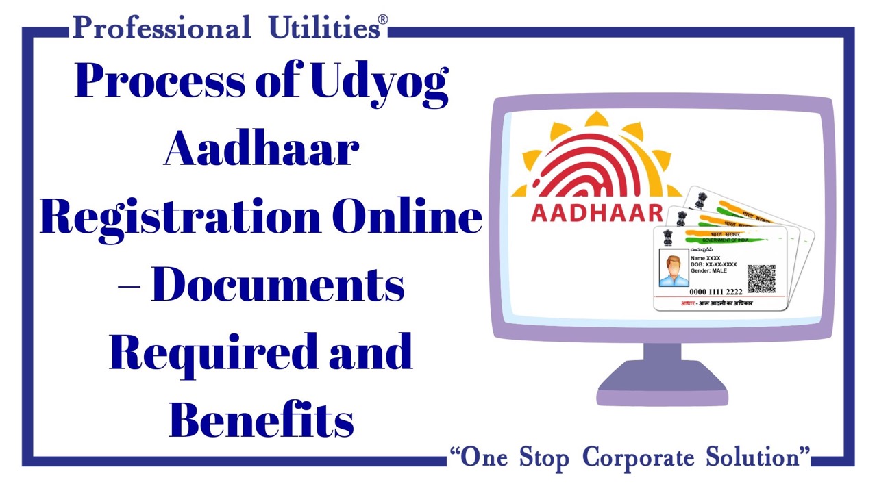 Process Of Udyog Aadhaar Registration Online Documents Required And