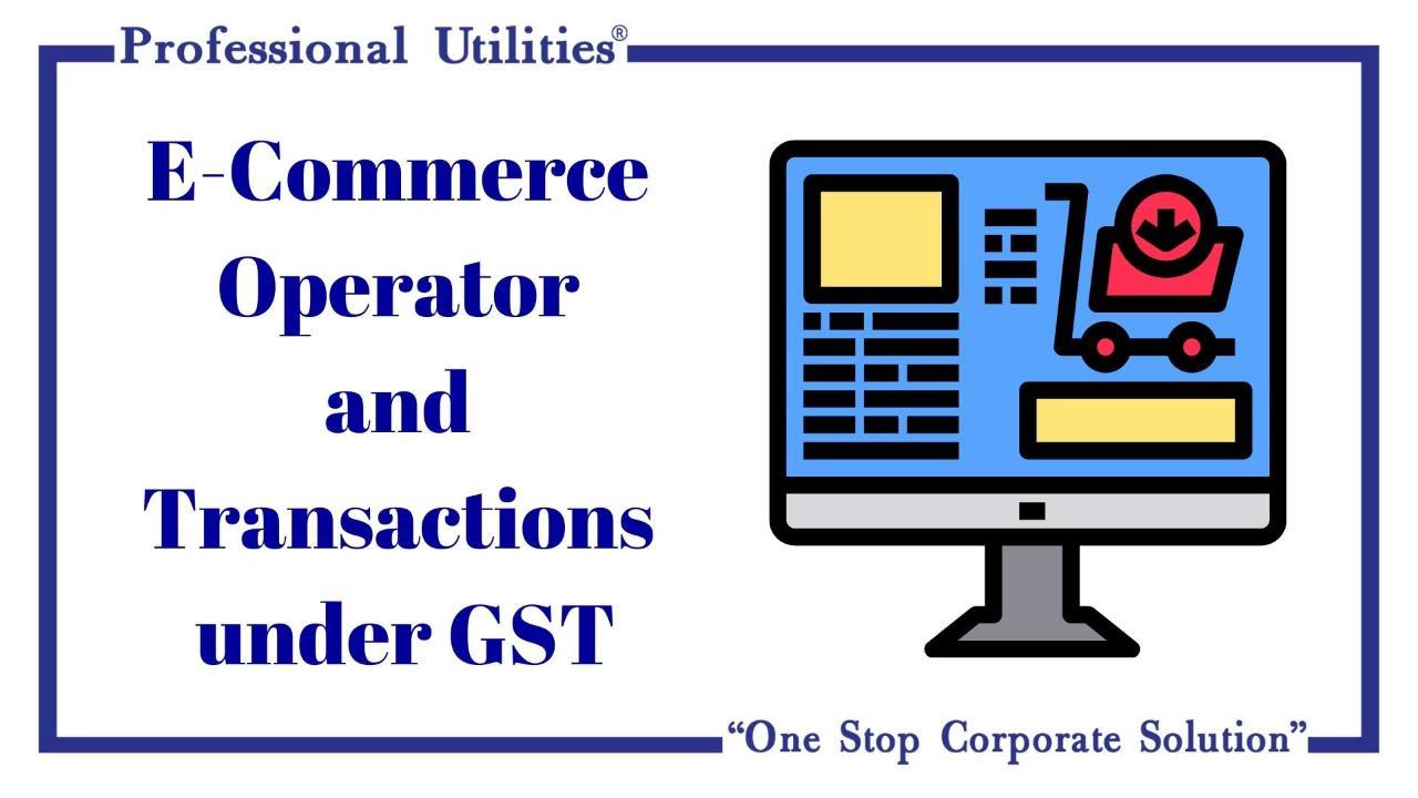 Registration, Applicability, Liability, TCS for ECommerce Operator