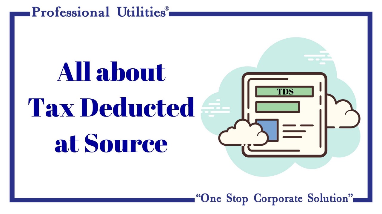 What Is Tax Deducted At Source Tds Professional Utilities 1422