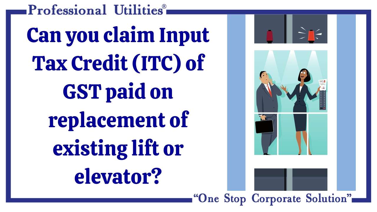 can-you-claim-itc-on-stopped-elevator