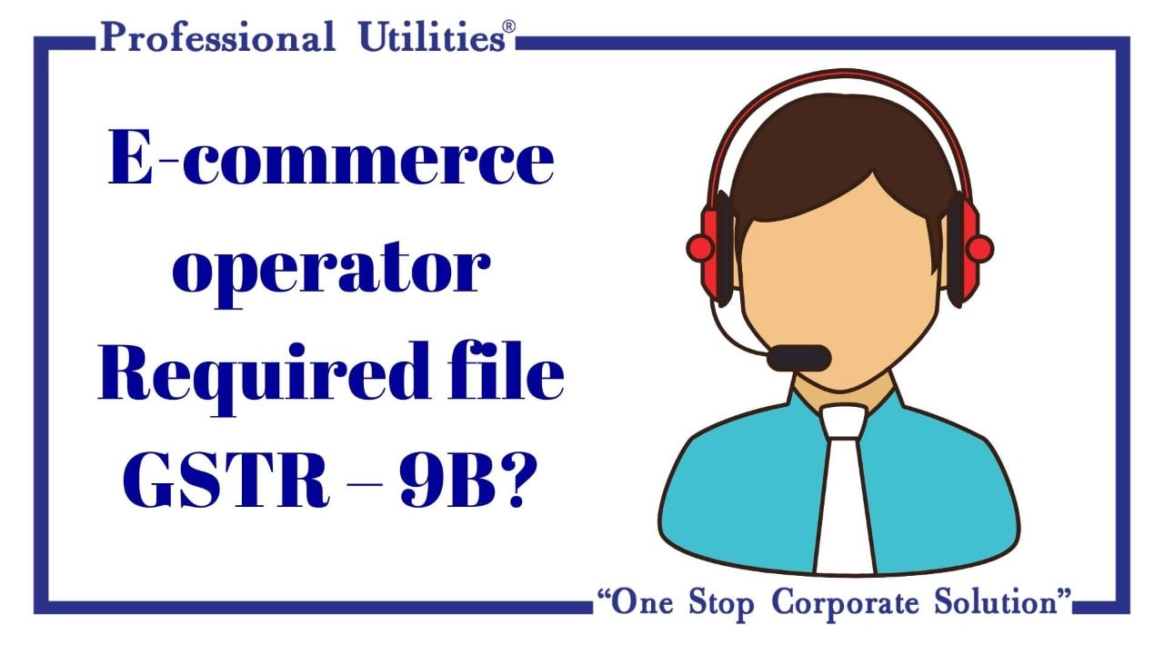 e-commerce operator required file gstr-9b-min