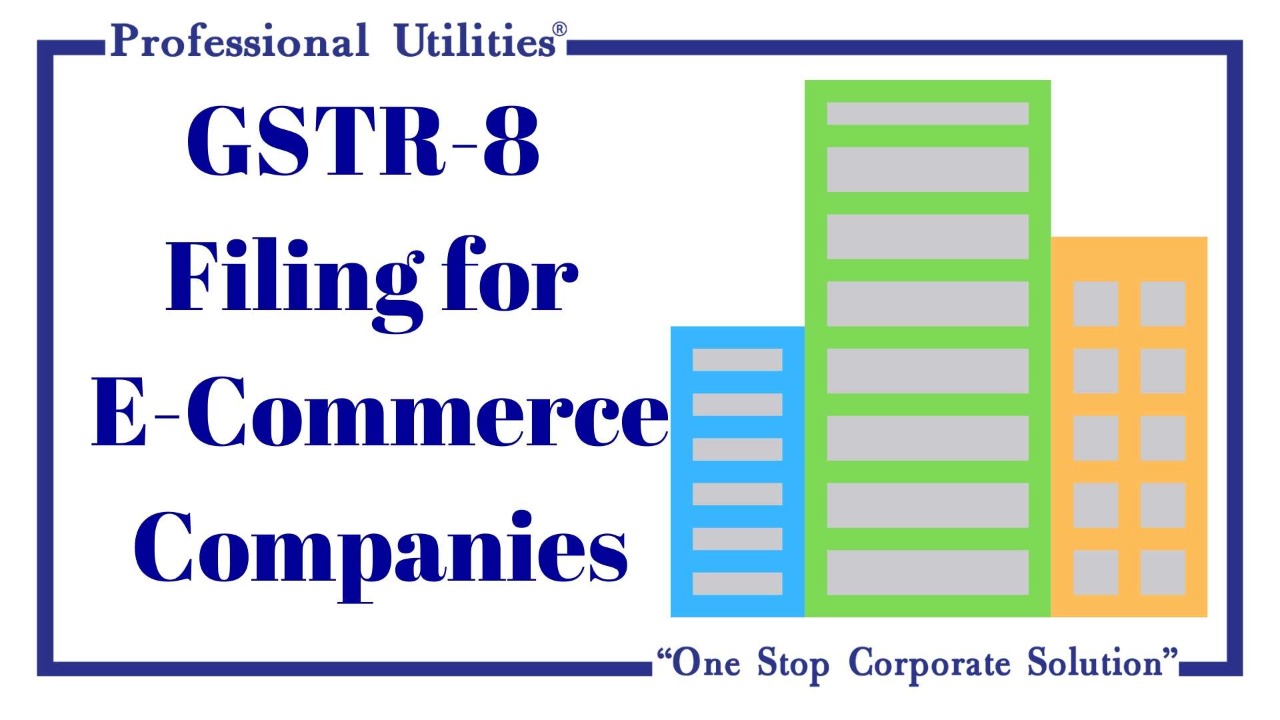 gstr-8 filing for e-commerce companies