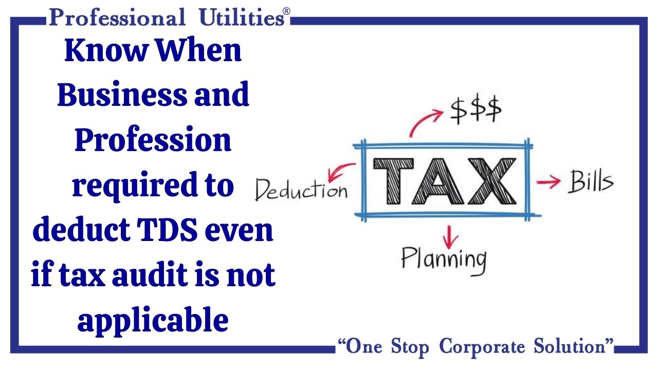 know-when-tds-to-be-deducted-ven-if-audit-is-not-applicable