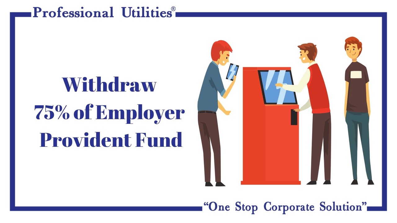 withdraw 73% of employer provident fund